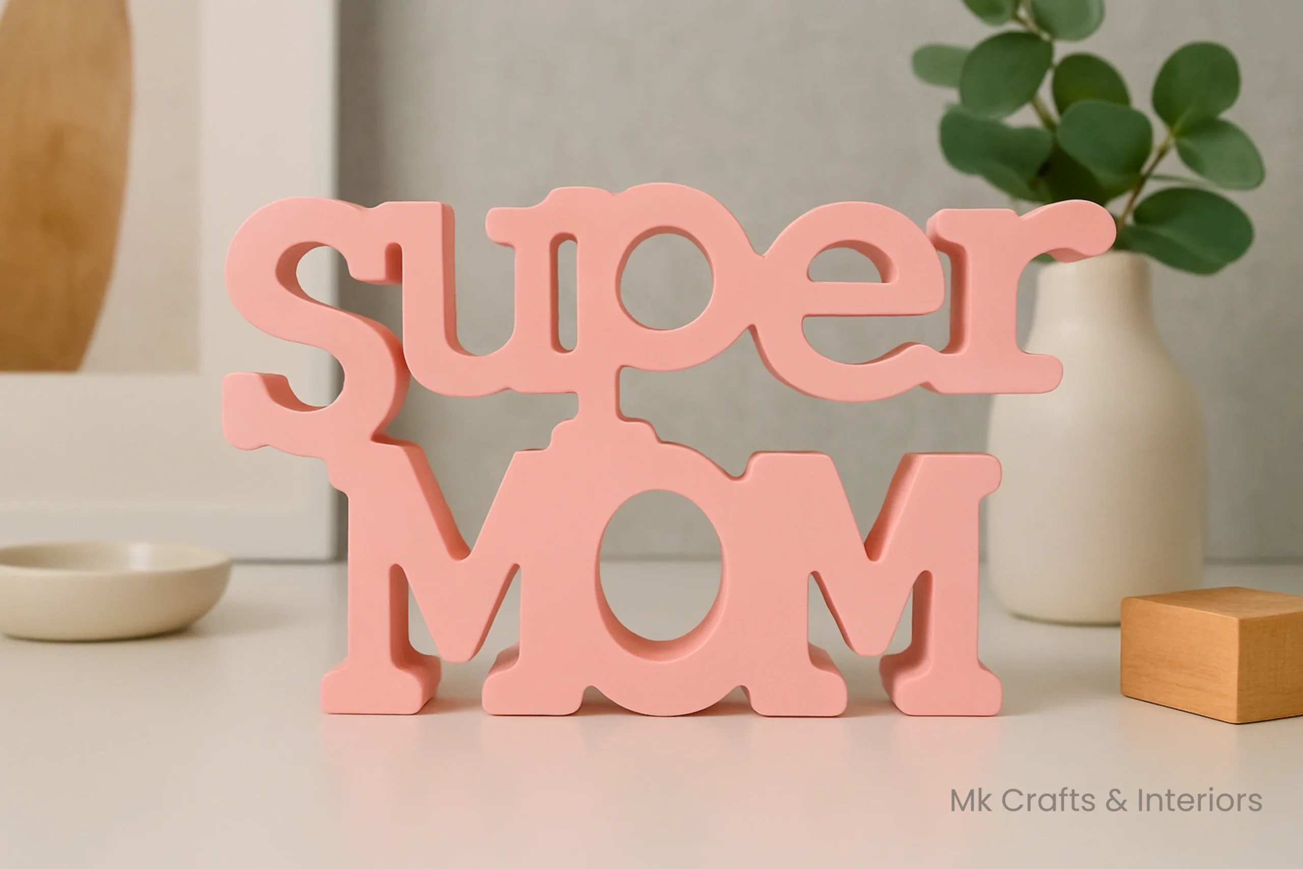 Light pink Super Mom wooden decorative showpiece by MK Crafts & Interiors Hyderabad displayed on shelf – Mother’s Day décor gift.